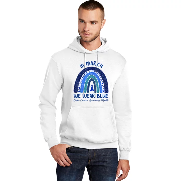 In March We Wear Blue Colon Cancer Awareness Month Hoodie