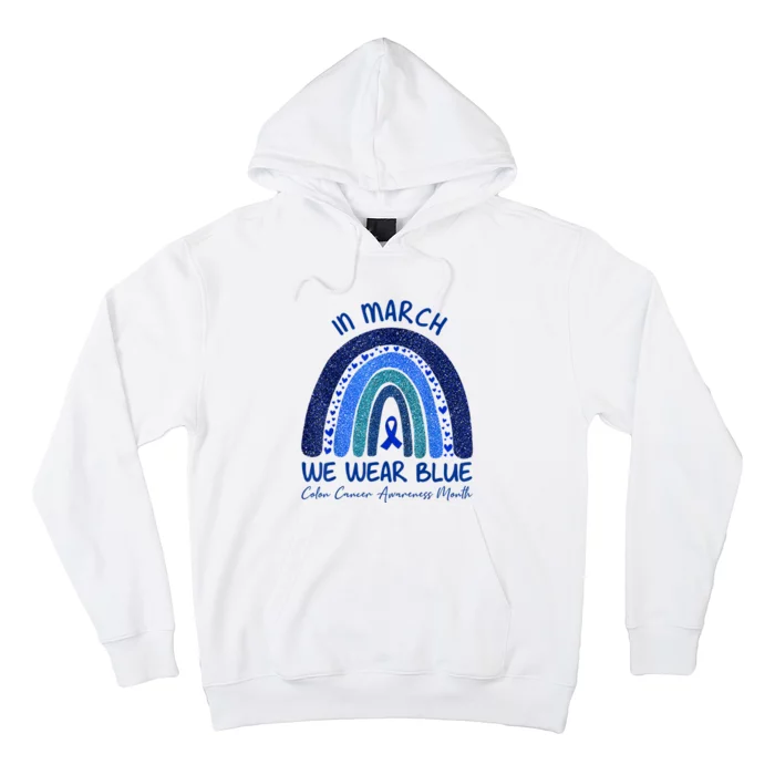 In March We Wear Blue Colon Cancer Awareness Month Hoodie