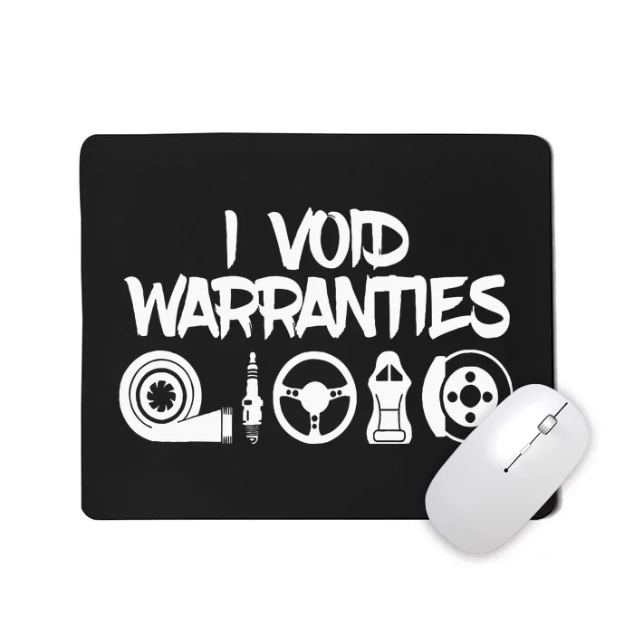 I Make Warranties Invalid Mousepad