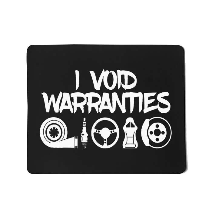 I Make Warranties Invalid Mousepad