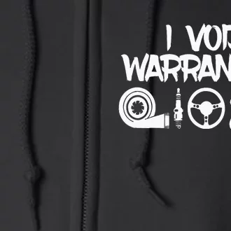 I Make Warranties Invalid Full Zip Hoodie