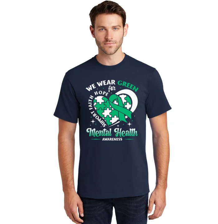 In May We Wear Green For Mental Health Awareness Month Tall T-Shirt