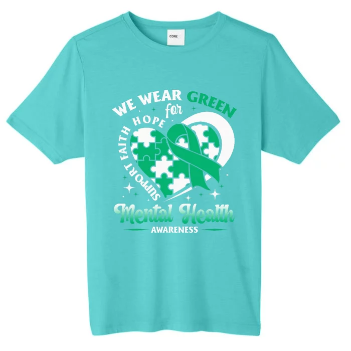 In May We Wear Green For Mental Health Awareness Month ChromaSoft Performance T-Shirt