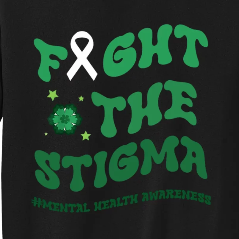 In May We Wear Green Mental Health Groovy Fight Stigma Tall Sweatshirt