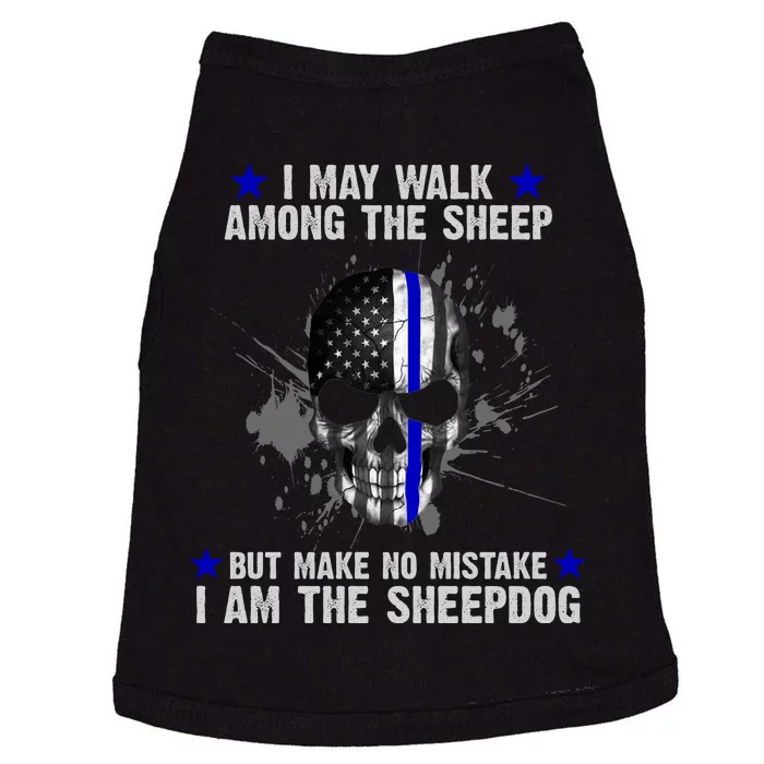 I May Walk Among The Sheep Make No Mistake I'm The Sheepdog Doggie Tank