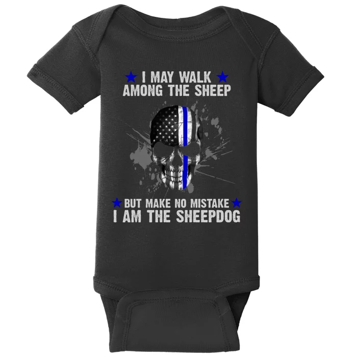 I May Walk Among The Sheep Make No Mistake I'm The Sheepdog Baby Bodysuit