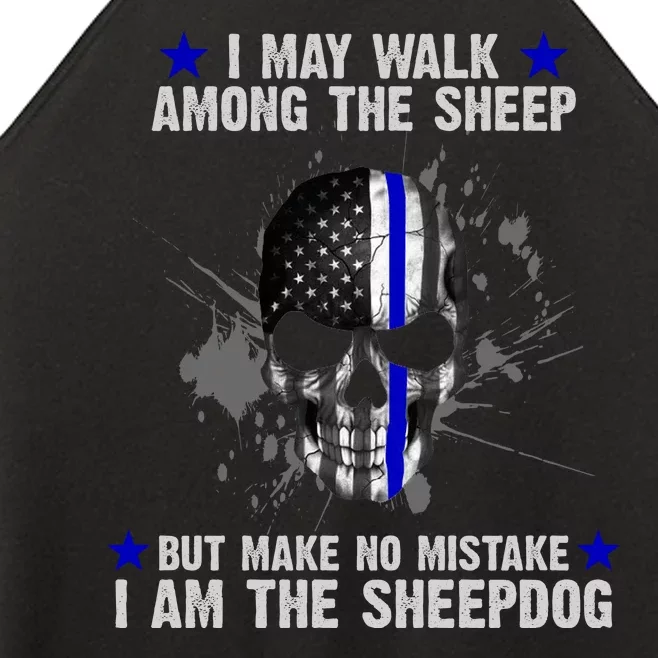 I May Walk Among The Sheep Make No Mistake I'm The Sheepdog Women’s Perfect Tri Rocker Tank