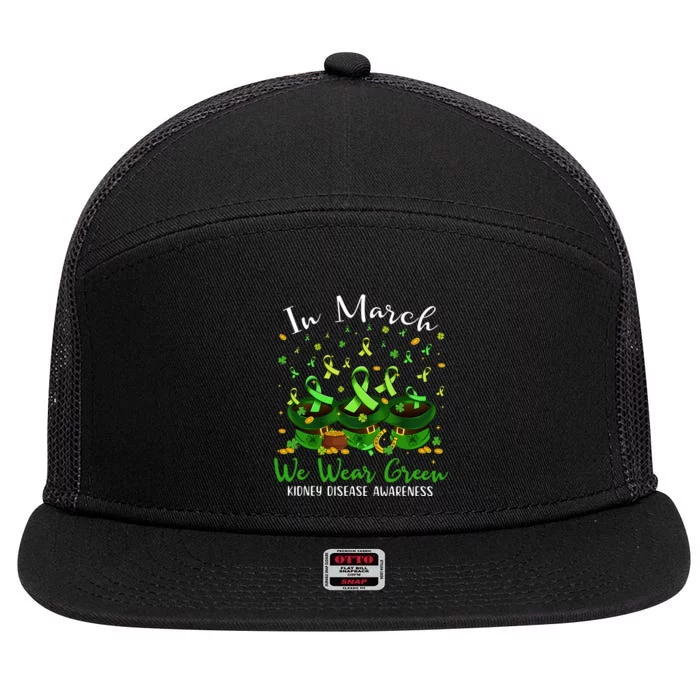 In March We Wear Green Kidney Disease Awareness Patrick Day Lucky Green Ribbon 7 Panel Mesh Trucker Snapback Hat