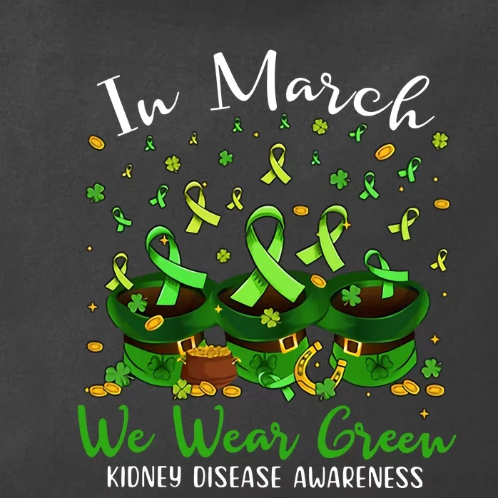 In March We Wear Green Kidney Disease Awareness Patrick Day Lucky Green Ribbon Zip Tote Bag