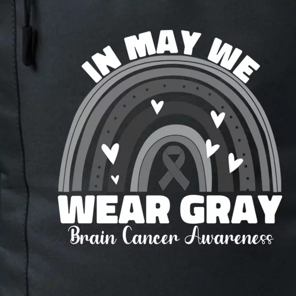 In May We Wear Gray Brain Cancer Awareness Warrior Cool Gift Daily Commute Backpack