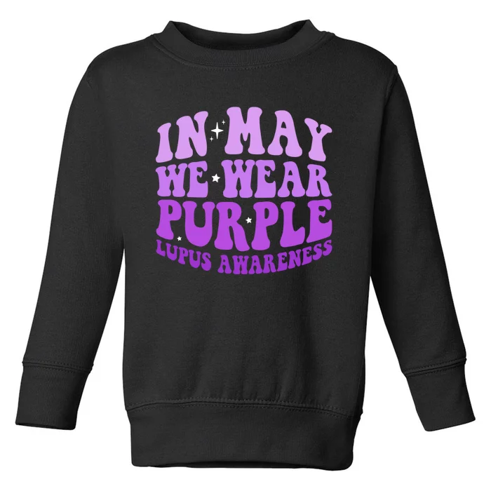 In May We Wear Purple Lupus Awareness Ribbon Toddler Sweatshirt