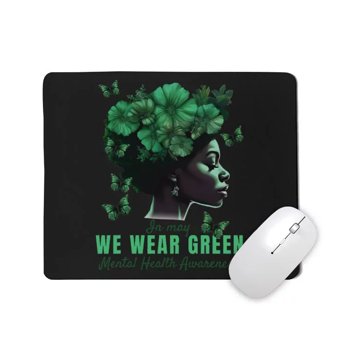 In May We Wear Green Mental Health Awareness Mousepad