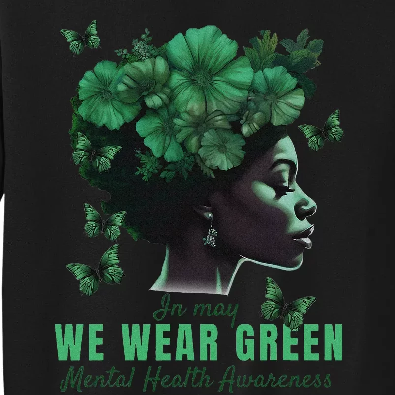 In May We Wear Green Mental Health Awareness Tall Sweatshirt