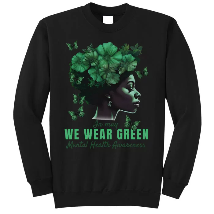 In May We Wear Green Mental Health Awareness Tall Sweatshirt