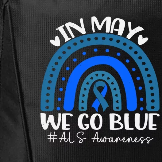 In May We Go Blue For Support Als Awareness Rainbow Gift City Backpack