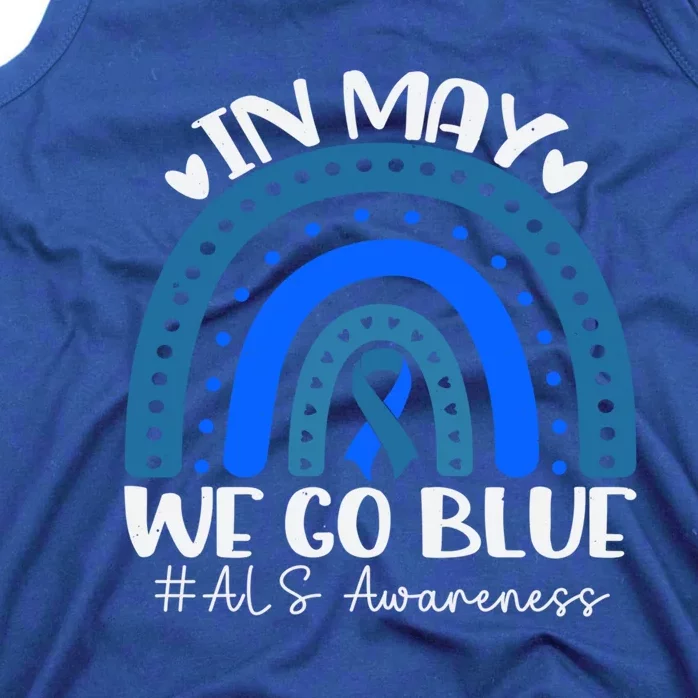 In May We Go Blue For Support Als Awareness Rainbow Gift Tank Top