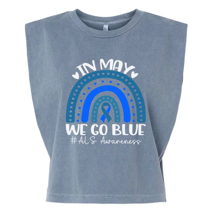 In May We Go Blue For Support Als Awareness Rainbow Gift Garment-Dyed Women's Muscle Tee