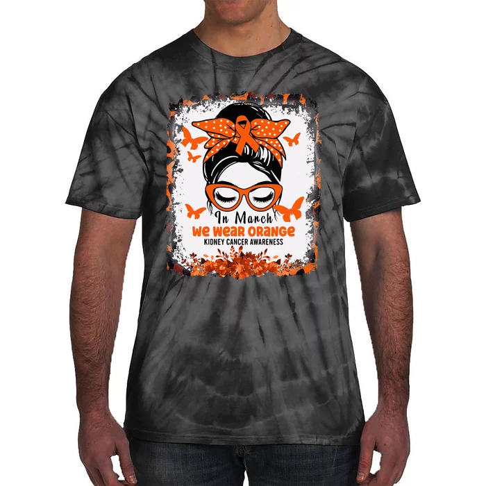 In March We Wear Orange Kidney Cancer Awareness Messy Bun Tie-Dye T-Shirt