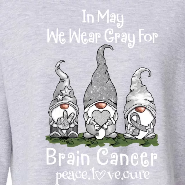 In May We Wear Gray For Brain Cancer Awareness Great Gift Cropped Pullover Crew