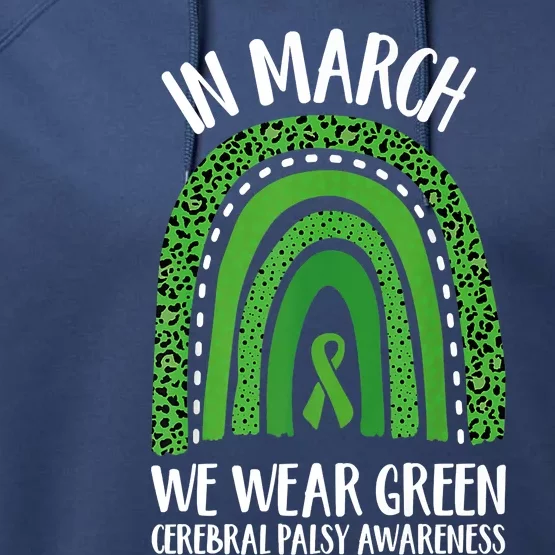 In March We Wear Green Cerebral Palsy Awareness CP Month Performance Fleece Hoodie