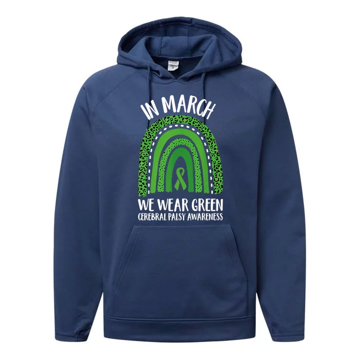 In March We Wear Green Cerebral Palsy Awareness CP Month Performance Fleece Hoodie