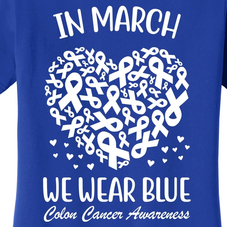 In March We Wear Blue Colon Cancer Awareness Women's T-Shirt