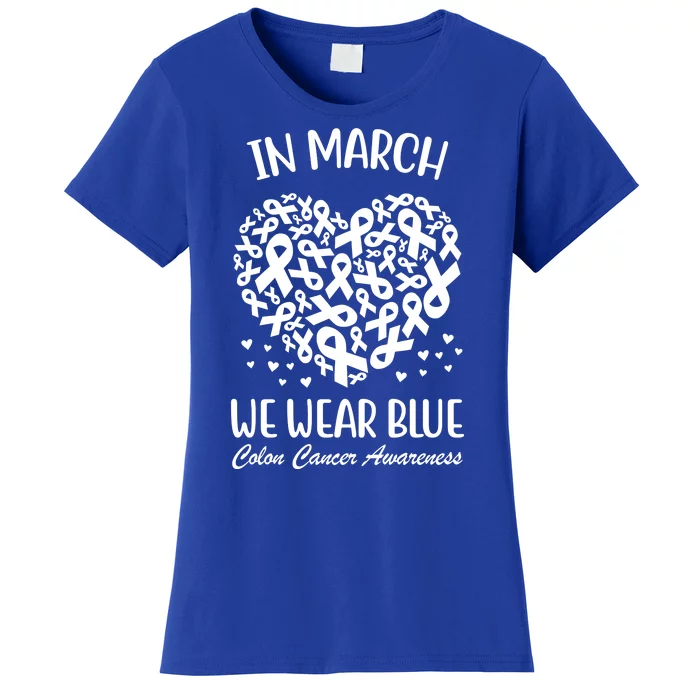 In March We Wear Blue Colon Cancer Awareness Women's T-Shirt