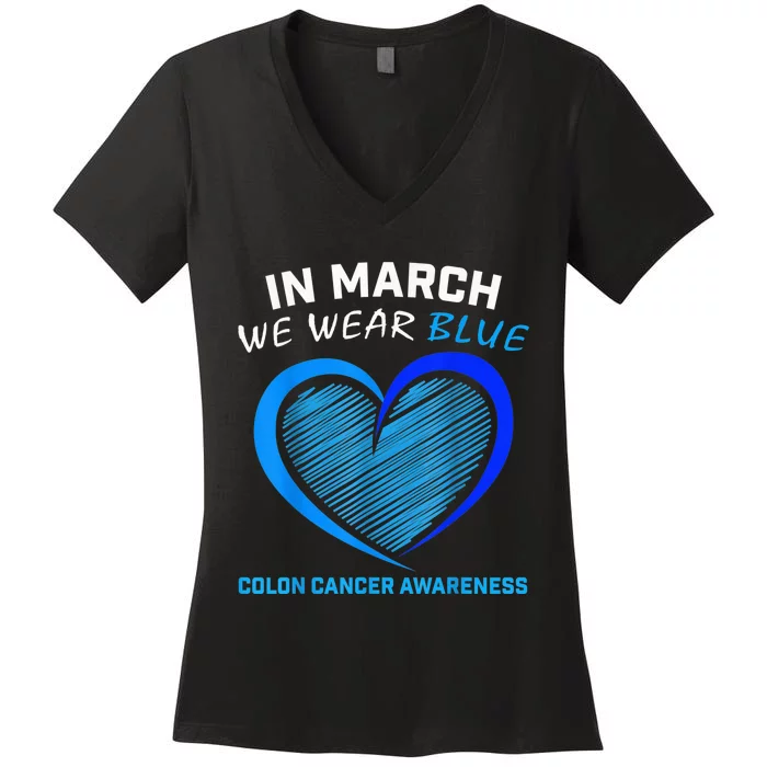 In March We Wear Blue For Colon Cancer Awareness Blue Heart Women's V-Neck T-Shirt