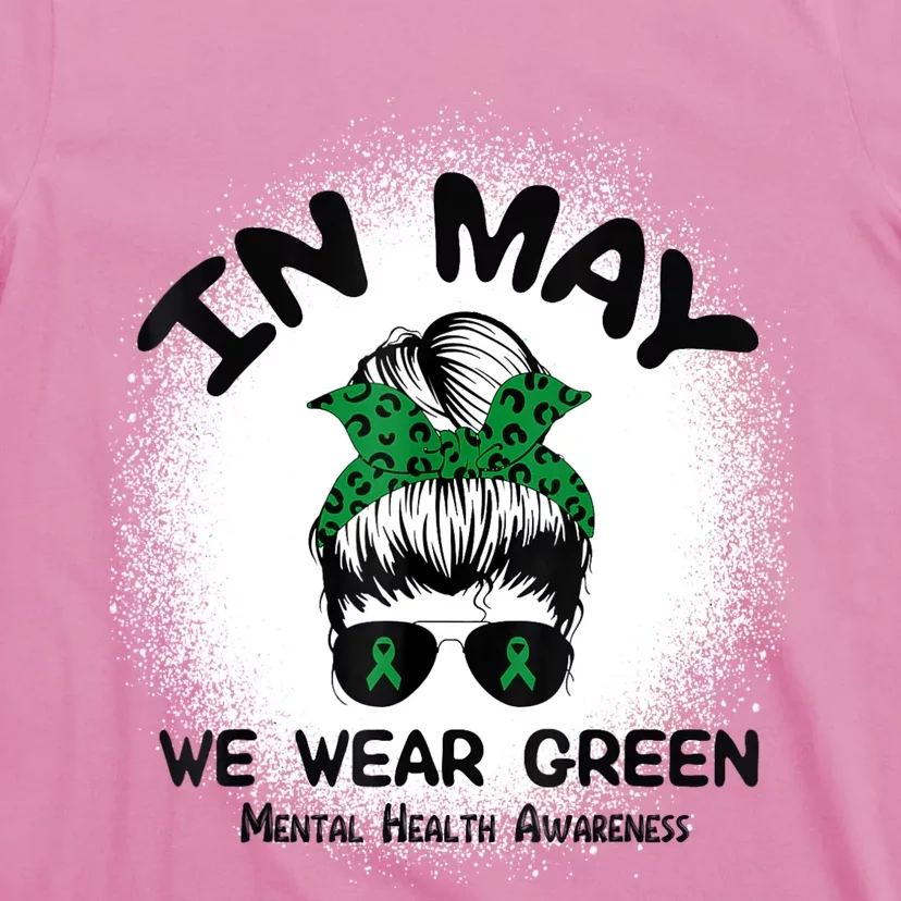 In May We Wear Green Mental Health Awareness Messy Bun Women T-Shirt