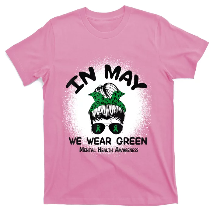 In May We Wear Green Mental Health Awareness Messy Bun Women T-Shirt