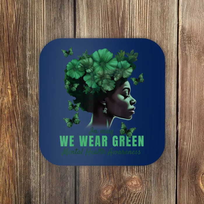 In May We Wear Green Mental Health Awareness Coaster