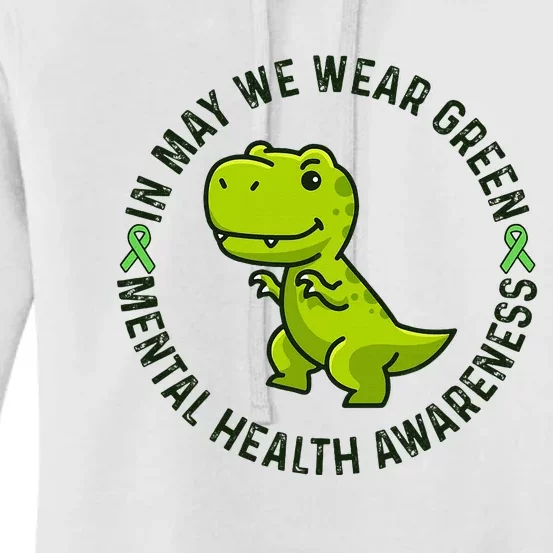 In May We Wear Green For Mental Health Awareness Month Women's Pullover Hoodie