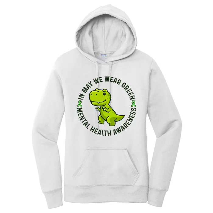 In May We Wear Green For Mental Health Awareness Month Women's Pullover Hoodie