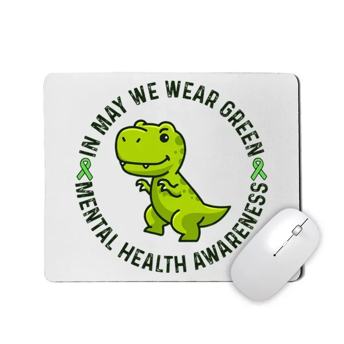 In May We Wear Green For Mental Health Awareness Month Mousepad