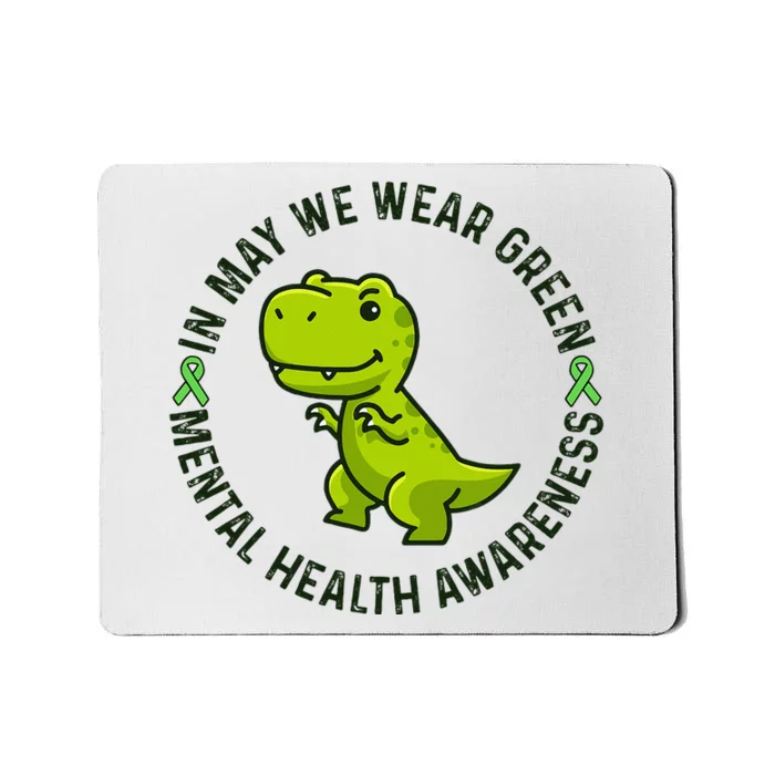 In May We Wear Green For Mental Health Awareness Month Mousepad