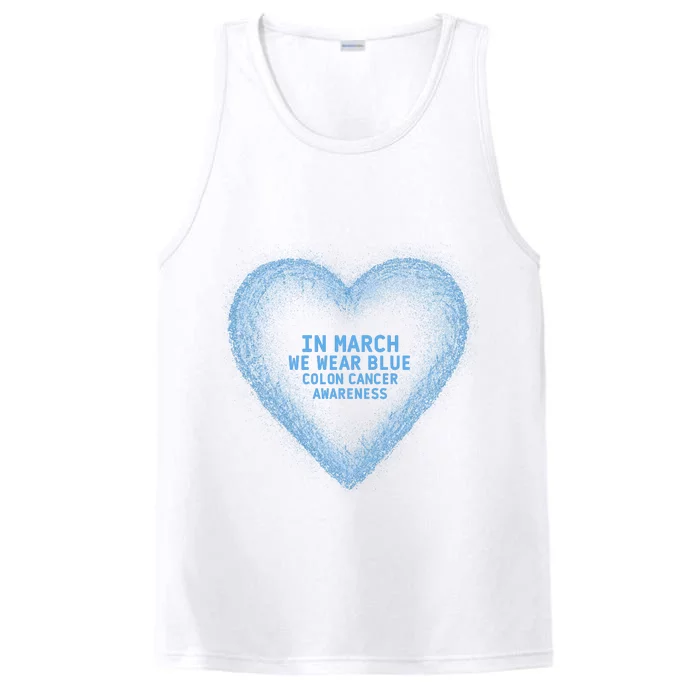 In March We Wear Blue For Colon Cancer Awareness Blue Heart Performance Tank