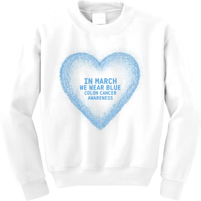 In March We Wear Blue For Colon Cancer Awareness Blue Heart Kids Sweatshirt