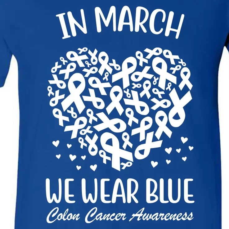 In March We Wear Blue Colon Cancer Awareness Ribbon Heart V-Neck T-Shirt