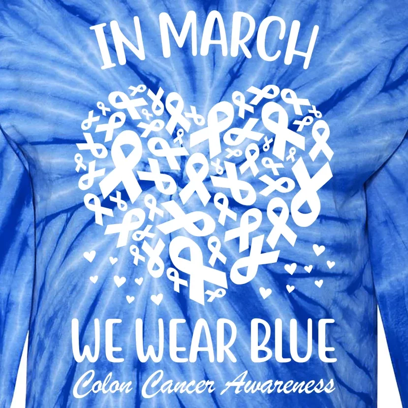 In March We Wear Blue Colon Cancer Awareness Ribbon Heart Tie-Dye Long Sleeve Shirt