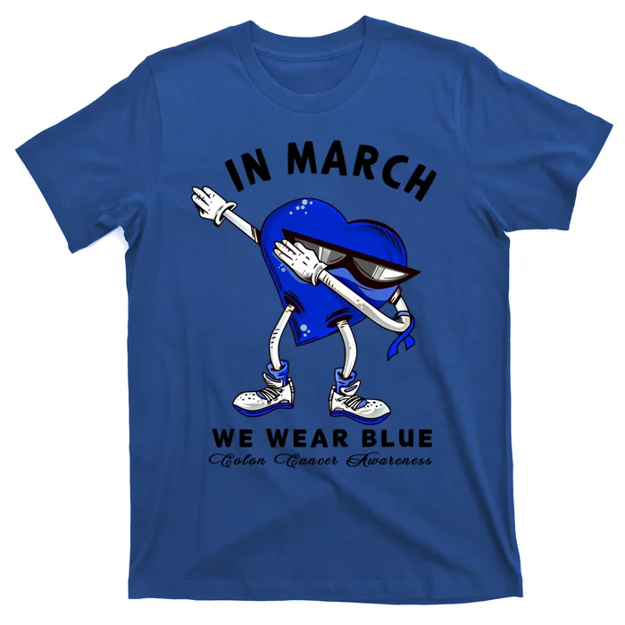 In March We Wear Blue Dabbing Heart Colon Cancer Awareness Gift T-Shirt