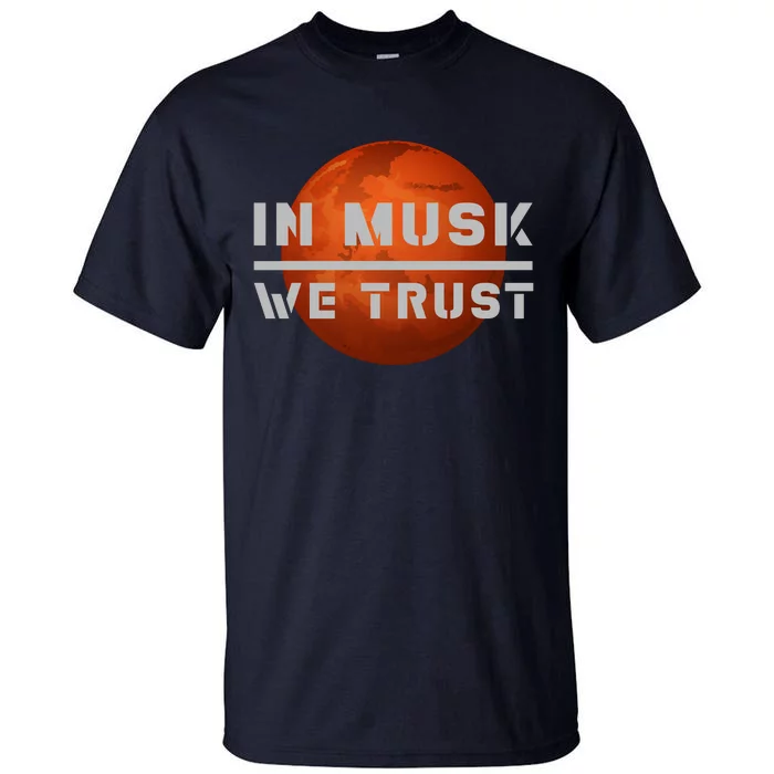 In Musk We Trust Mars Tall T-Shirt