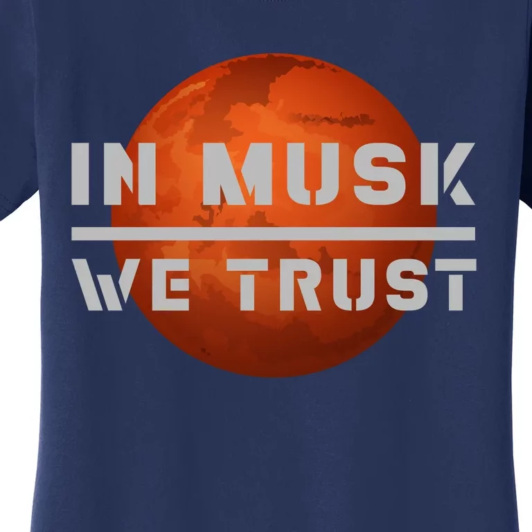 In Musk We Trust Mars Women's T-Shirt