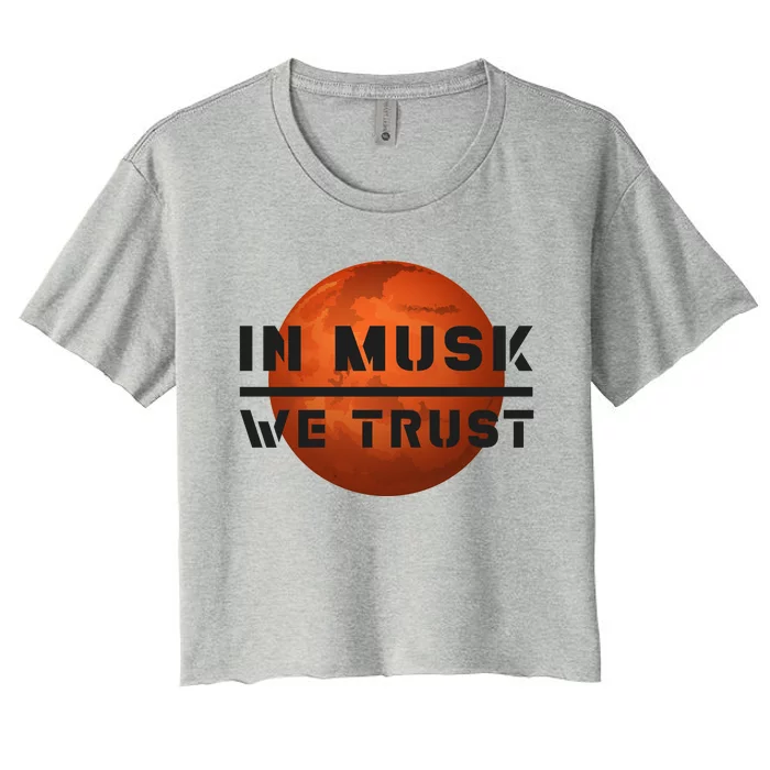 In Musk We Trust Mars Women's Crop Top Tee