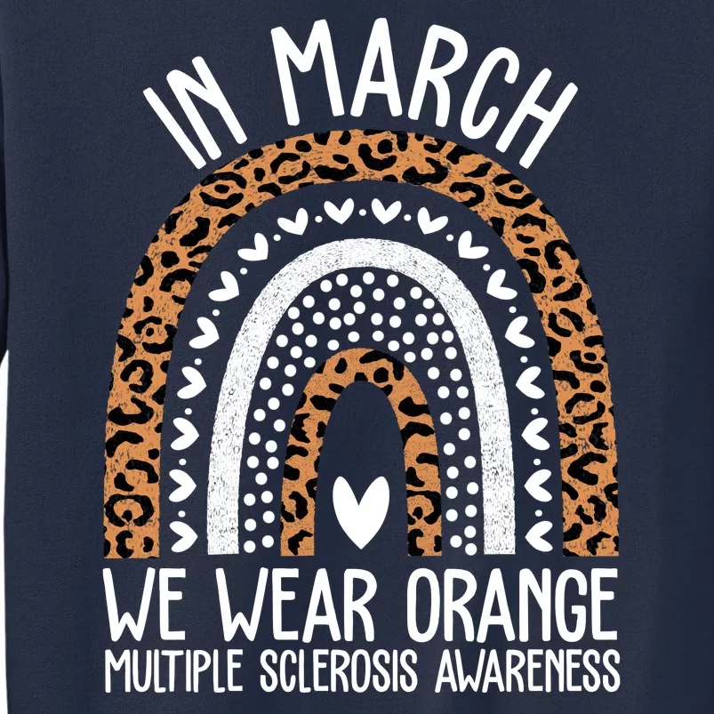 In March We Wear Orange Multiple Sclerosis Awareness Rainbow Sweatshirt