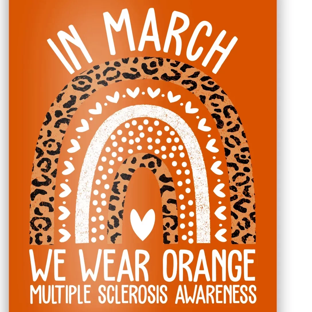 In March We Wear Orange Multiple Sclerosis Awareness Rainbow Poster