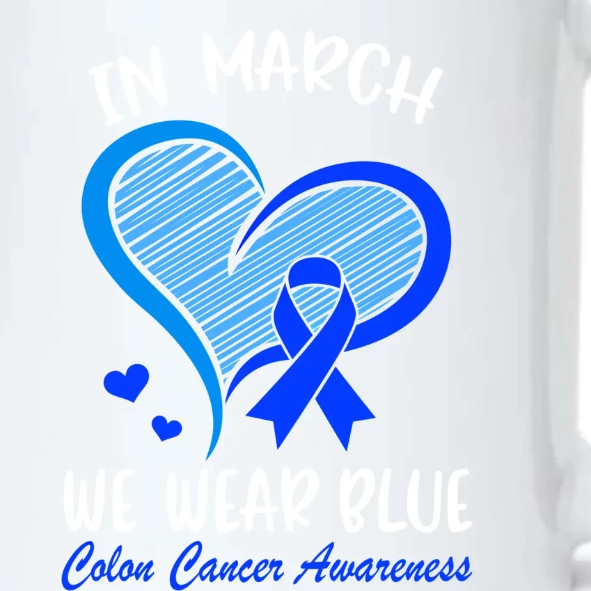 In March We Wear Blue For Colon Cancer Awareness Blue Heart Gift Black Color Changing Mug