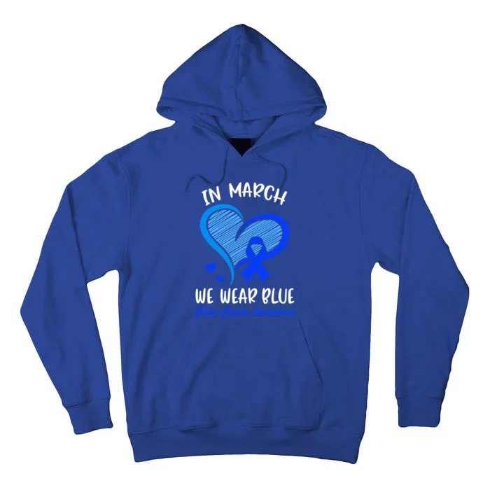 In March We Wear Blue For Colon Cancer Awareness Blue Heart Gift Tall Hoodie