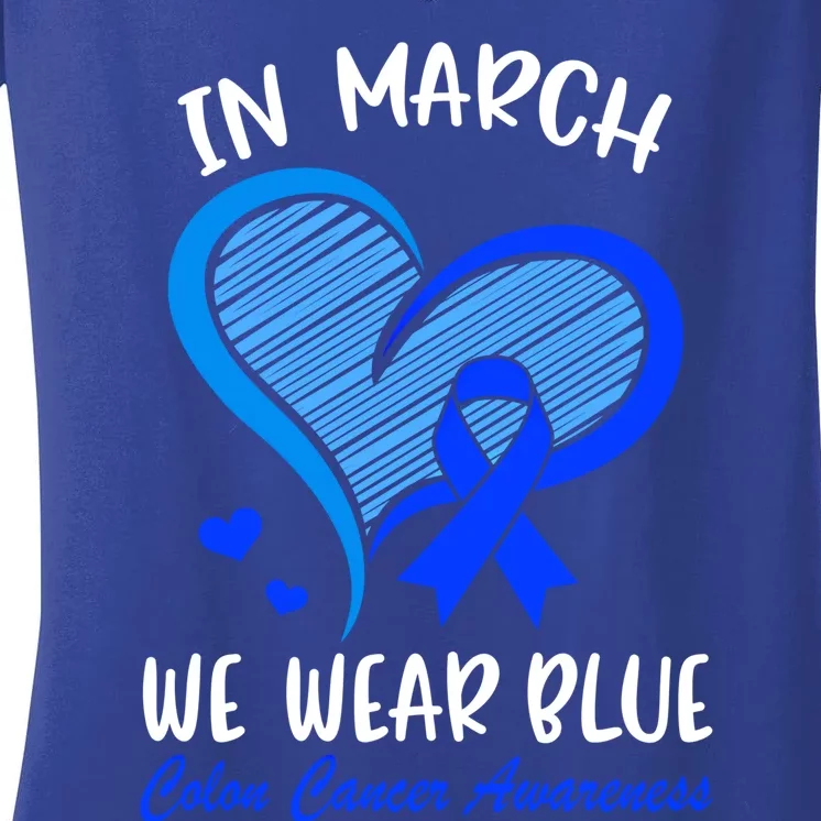 In March We Wear Blue For Colon Cancer Awareness Blue Heart Gift Women's V-Neck T-Shirt