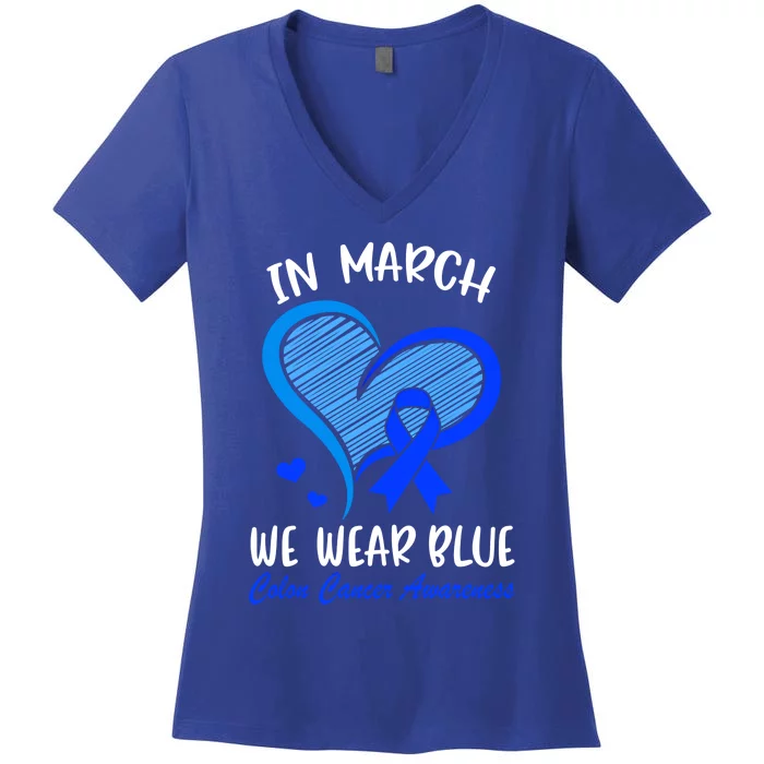 In March We Wear Blue For Colon Cancer Awareness Blue Heart Gift Women's V-Neck T-Shirt