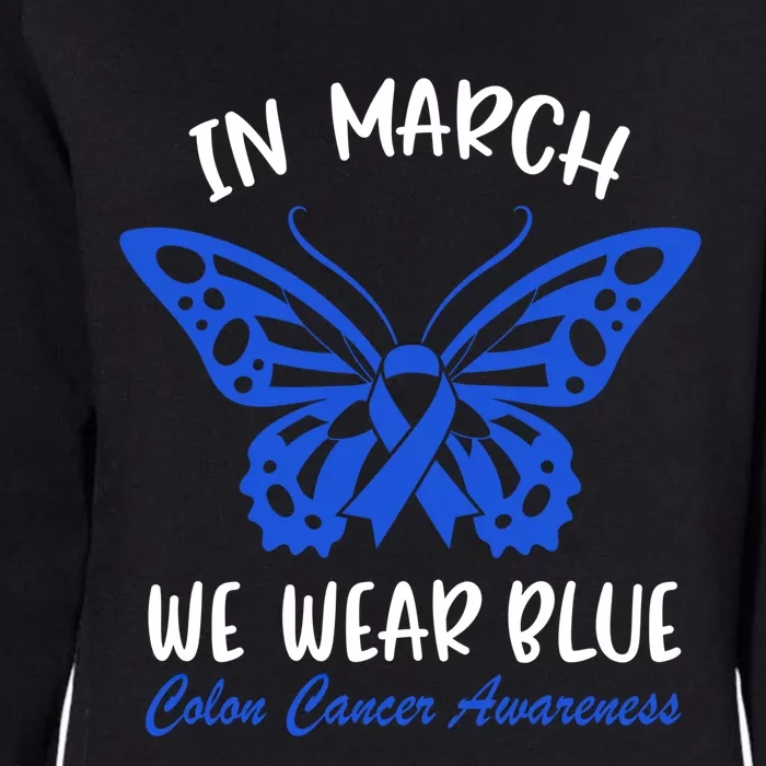 In March We Wear Blue For Colon Cancer Awareness Butterfly Gift Womens California Wash Sweatshirt